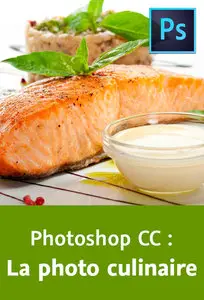 Photoshop CC - La photo culinaire - Daniel Barrois