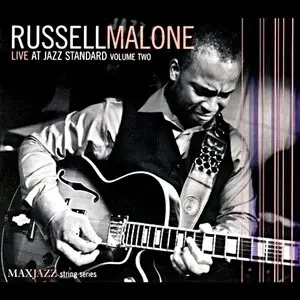 Russell Malone - Live At Jazz Standards Vol. 01 & Vol. 02 (2006/2007)
