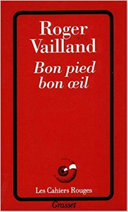 Bon pied bon oeil - Roger Vailland