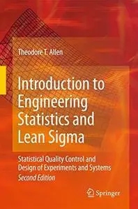 Introduction to Engineering Statistics and Lean Sigma: Statistical Quality Control and Design of Experiments and Systems