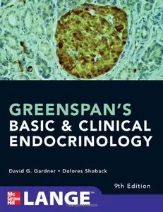 Greenspan's Basic and Clinical Endocrinology, Ninth Edition (LANGE Clinical Medicine) [Repost]