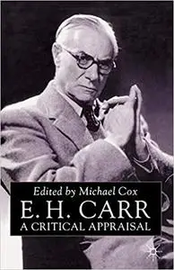 E.H.Carr: A Critical Appraisal