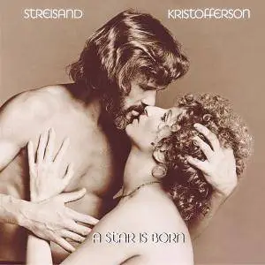 Barbra Streisand & Kris Kristofferson - A Star Is Born (1976/2015) [Official Digital Download]