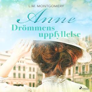 «Drömmens uppfyllelse» by L.M. Montgomery,Lucy Maud Montgomery