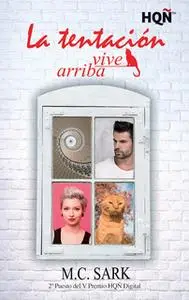 «La tentación vive arriba (2º Puesto V Premio Internacional HQÑ)» by M.C. Sark