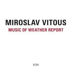 Miroslav Vitous - Music Of Weather Report (2016) [Official Digital Download 24-bit/96kHz]