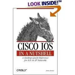 Cisco IOS in a Nutshell (Repost)