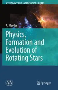 Physics, Formation and Evolution of Rotating Stars