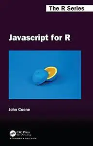 Javascript for R (Chapman & Hall/CRC The R Series)