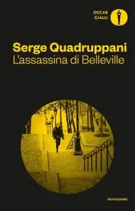 Serge Quadruppani - L'assassina di Belleville