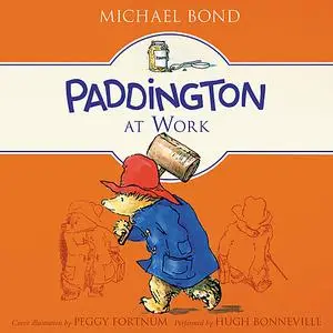 «Paddington at Work» by Michael Bond