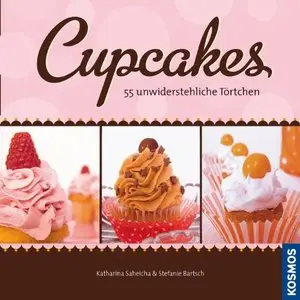 Cupcakes: 55 unwiderstehliche Törtchen [Repost]