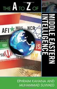 The A to Z of Middle Eastern Intelligence (The A to Z Guide Series) (repost)