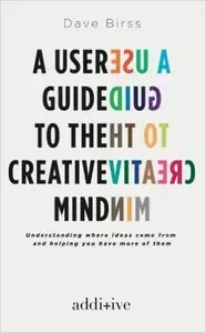 A User Guide to the Creative Mind