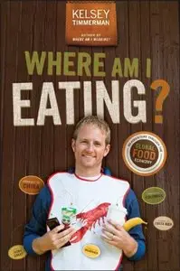 Where Am I Eating?: An Adventure Through the Global Food Economy (repost)