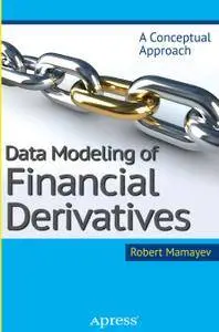 Data Modeling of Financial Derivatives: A Conceptual Approach (Repost)