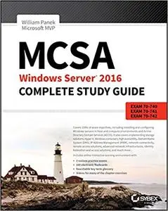 MCSA Windows Server 2016 Complete Study Guide: Exam 70-740, Exam 70-741, Exam 70-742, and Exam 70-743, 2nd edition
