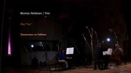 Morton Feldman - Trio [Aki Takahashi, Rohan de Saram, Marc Sabat] (2009)