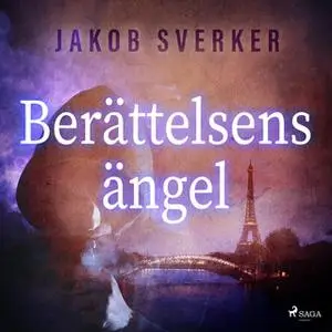 «Berättelsens ängel» by Jakob Sverker
