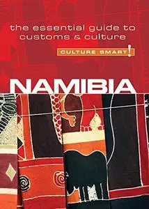 Namibia - Culture Smart!: The Essential Guide to Customs & Culture