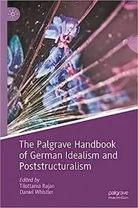 The Palgrave Handbook of German Idealism and Poststructuralism