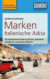 DuMont Reise-Taschenbuch Reiseführer Marken, Italienische Adria: mit Online-Updates als Gratis-Download, Auflage: 4