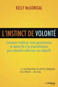 Kelly McGonigal, "L'instinct de volonté"