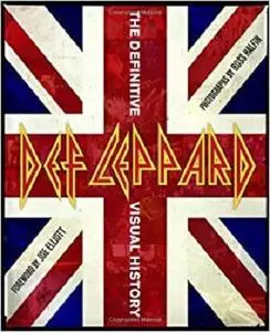 Def Leppard: The Definitive Visual History