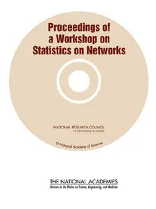 "Proceedings of a Workshop on Statistics on Networks" ed. by Scott T. Weidman