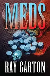 «Meds» by Ray Garton