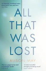 «All That Was Lost» by Alison May