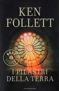 I pilastri della terra di Ken Follett