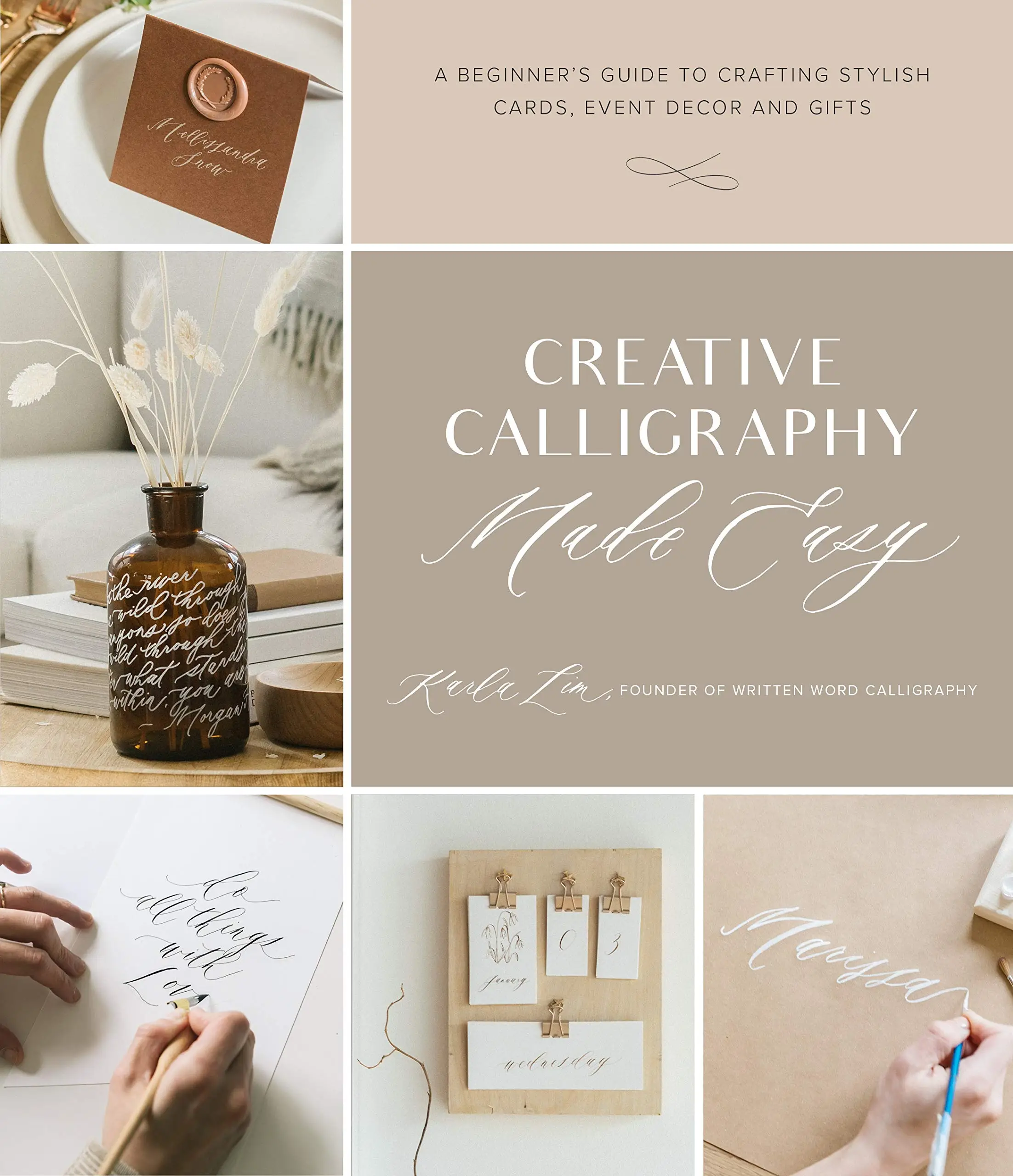 Creative Calligraphy Made Easy A Beginner's Guide to Crafting Stylish