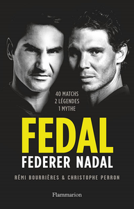 Fedal. Federer-Nadal - Christophe Perron, Rémi Bourrières