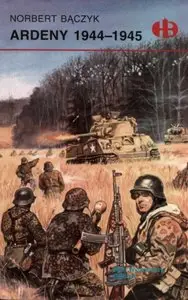 Historyczne Bitwy 121 - Ardeny 1944-1945