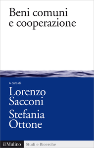 Beni comuni e cooperazione - Lorenzo Sacconi & Stefania Ottone