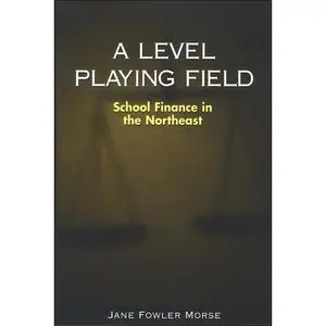 A Level Playing Field: School Finance in the Northeast