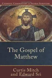 Gospel of Matthew, The (Catholic Commentary on Sacred Scripture)
