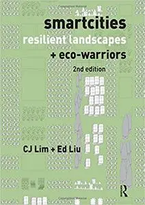 Smartcities, Resilient Landscapes and Eco-Warriors Ed 2