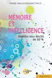 Marie-Paule Dessaint, "Mémoire et intelligence: Réduire leur déclin de 50%"