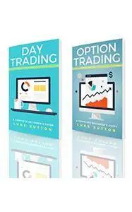 Stock Market Trading : 2 Manuscripts - Day Trading, Option Trading