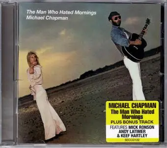 Michael Chapman - The Man Who Hated Mornings (1977) {2015, Reissue}