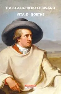 Italo Alighiero Chiusano - Vita di Goethe