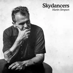 Martin Simpson - Skydancers (Deluxe Edition) (2024) [Official Digital Download 24/96]