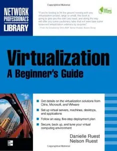 Virtualization, A Beginner's Guide (Repost)