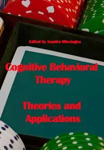 "Cognitive Behavioral Therapy: Theories and Applications" ed. by Sandro Misciagna