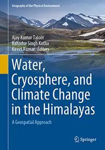 Water, Cryosphere, and Climate Change in the Himalayas: A Geospatial Approach