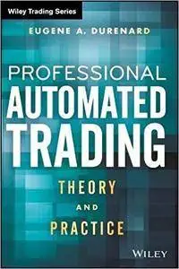 Professional Automated Trading: Theory and Practice [Repost]