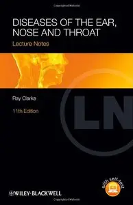 Lecture Notes - Diseases of the Ear, Nose and Throat, 11th Edition (Repost)