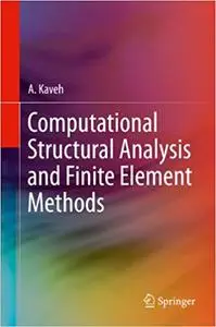 Computational Structural Analysis and Finite Element Methods (Repost)